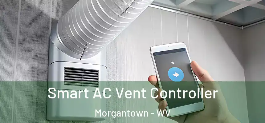  Smart AC Vent Controller Morgantown - WV